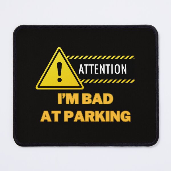 Item preview, Bad Parking I'm Bad at Parking  designed and sold by MichalWeider.