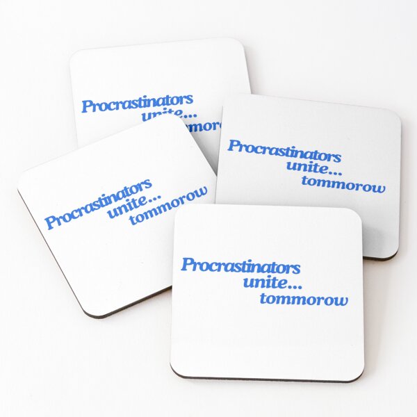 Item preview, Procrastinators unite... tommorow designed and sold by Bushkin34.