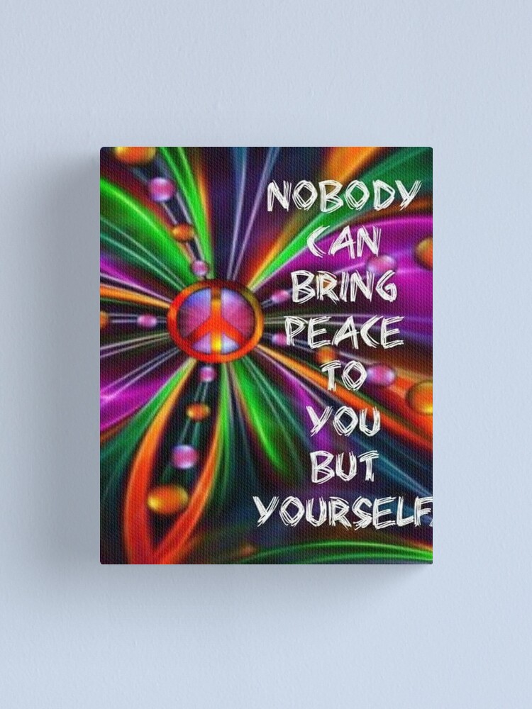 Alternate view of Nobody Can bring peace to you but yourself Canvas Print