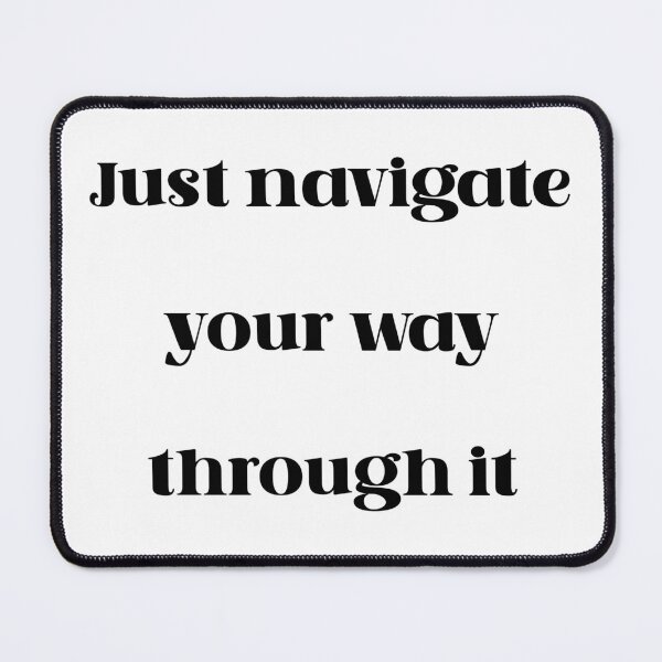 Item preview, Just navigate your way through it designed and sold by The Printery.