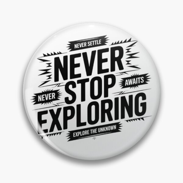 Item preview, Never Stop Exploring designed and sold by R3FDesign.