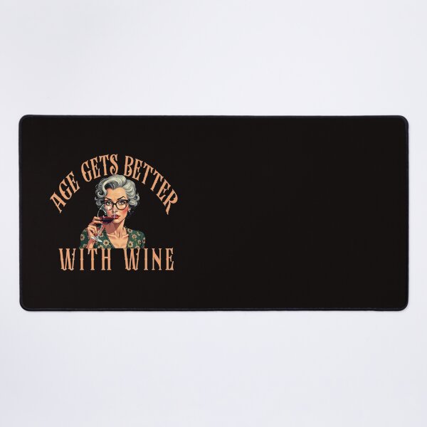 Item preview, Age Gets Better With Wine designed and sold by goingoncetwice.