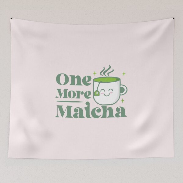Item preview, 0ne More Matcha designed and sold by hautehub.