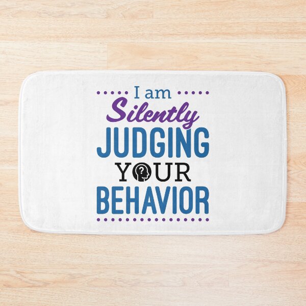 Item preview, I Am Silently Judging Your Behavior RBT Analyst Therapist designed and sold by jaygo.