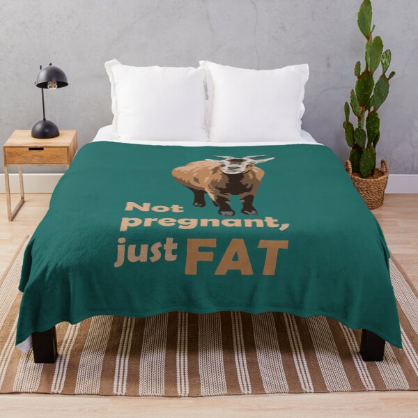 Item preview, Not pregnant, just fat. - goat designed and sold by GeoCreate.