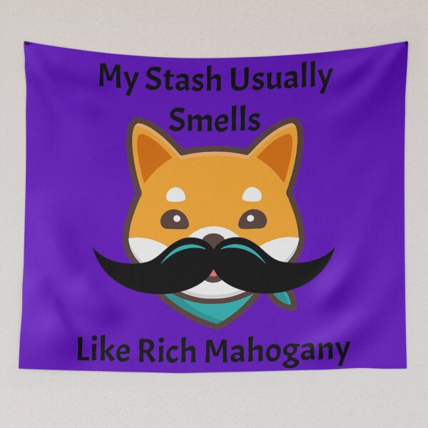 Item preview, My Stash Usually Smells Like Rich Mahogany designed and sold by LionBrew.