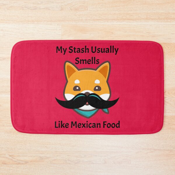 Item preview, My Stash Usually Smells Like Mexican Food designed and sold by LionBrew.