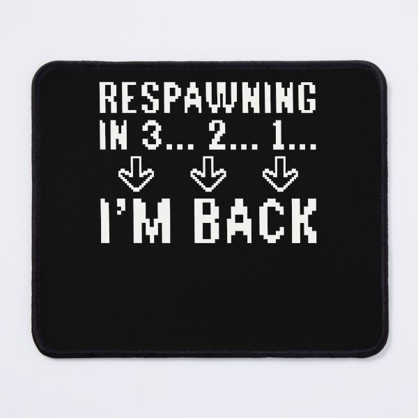 Item preview, Gamer Respawning in 3, 2, 1... I'm Back Retro Game designed and sold by PrintCrafting.