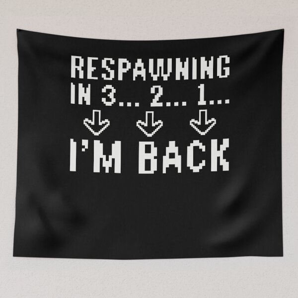 Item preview, Gamer Respawning in 3, 2, 1... I'm Back Retro Game designed and sold by PrintCrafting.