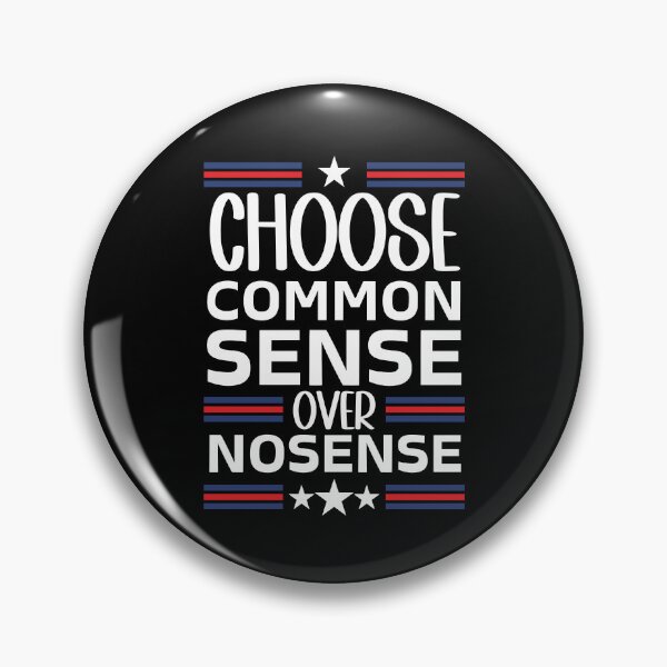 Item preview, Choose Common Sense Over Nonsense designed and sold by Serbin.