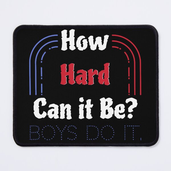 Item preview, How hard can it be? BOYS DO IT. designed and sold by sizamix.