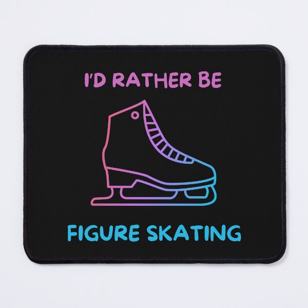 Item preview, I'd Rather Be Figure Skating  designed and sold by HappyHealthyNat.