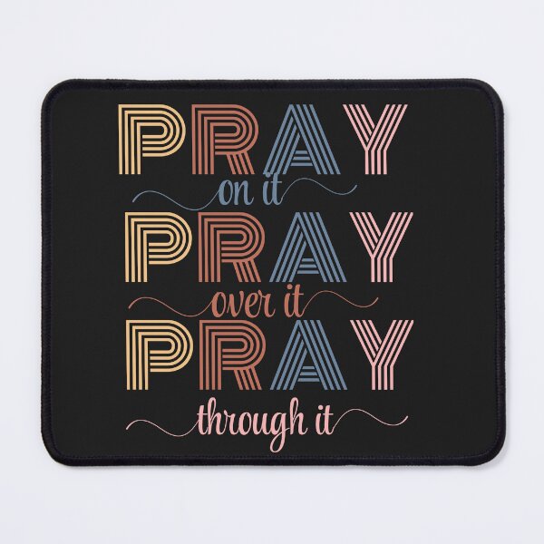 Item preview, Colorful Pray on It, Pray Over It, Pray Through It designed and sold by AlienOccupation.