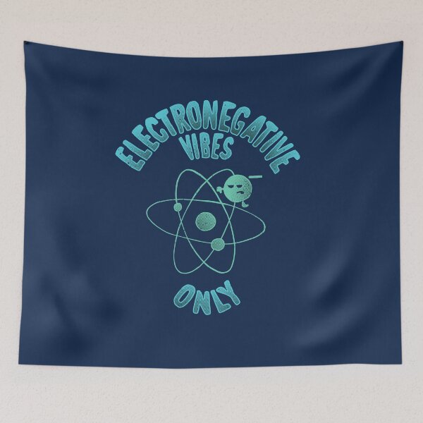 Item preview, Electronegative Vibes Only Funny Electron designed and sold by IggysArrrt.