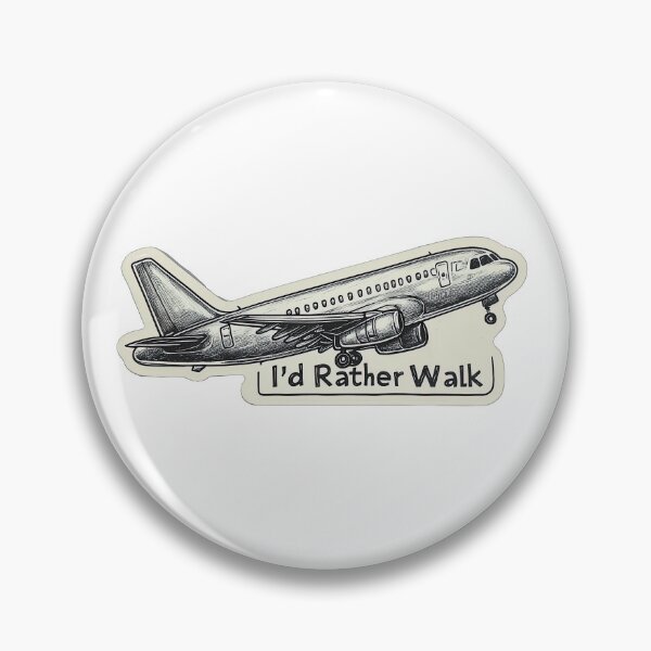 Item preview, I'd Rather Walk with air plane designed and sold by JurgenGoLF.