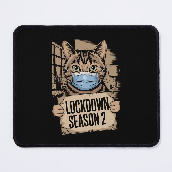 Item preview, Cat with "Lockdown Season 2" Sign designed and sold by kitty-kingdom.