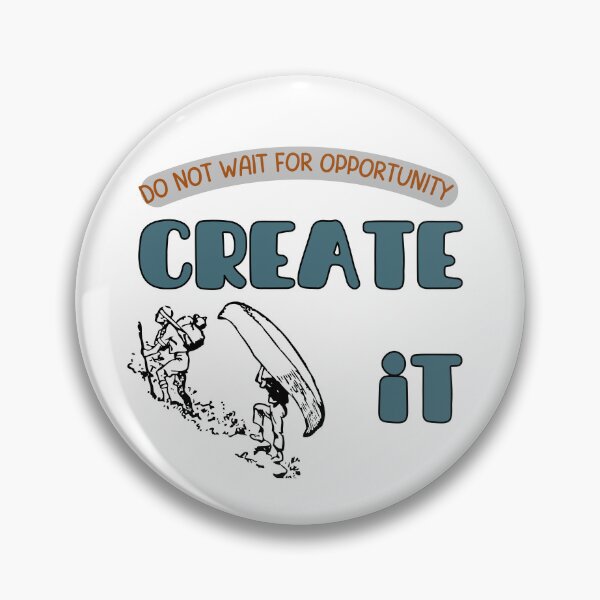 Item preview, Do not wait for opportunity create it designed and sold by talking-pen.