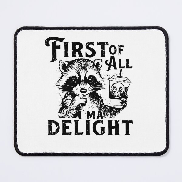 Item preview, First Of All I'm A Delight Raccoon Lover, Sarcastic School Counselor , ABA Therapist, Mental Health, RBT, AAC, Speech Therapy, BCBA designed and sold by behindthefacts.