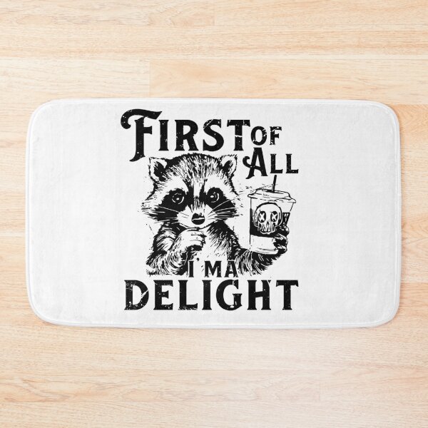 Item preview, First Of All I'm A Delight Raccoon Lover, Sarcastic School Counselor , ABA Therapist, Mental Health, RBT, AAC, Speech Therapy, BCBA designed and sold by behindthefacts.