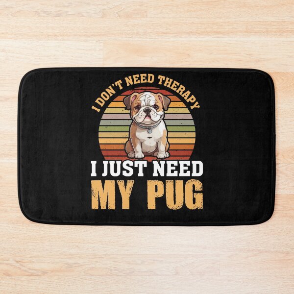 Item preview, I Don't Need Therapy Pug Lover, Dog Lover, Mental Health, ABA Therapist, Speech Therapy, BCBA, Positive Affirmation, Growth Mindset designed and sold by behindthefacts.