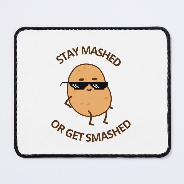 Item preview, Stay mashed or get smashed potato designed and sold by KookiewthTae.
