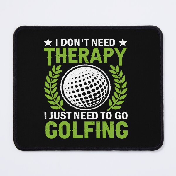 Item preview, I Don't Need Therapy Golfing Dad Father's Day, Golf Lover, Mental Health, ABA Therapist, Speech Therapy, BCBA, Positive Affirmation, Growth Mindset designed and sold by behindthefacts.