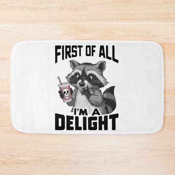 Item preview, First Of All I'm A Delight Raccoon Lover, Sarcastic School Counselor , ABA Therapist, Mental Health, RBT, AAC, Speech Therapy, BCBA designed and sold by behindthefacts.