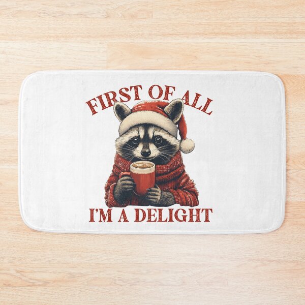 Item preview, First Of All I'm A Delight Raccoon Xmas, Sarcastic School Counselor , ABA Therapist, Mental Health, RBT, AAC, Speech Therapy, BCBA designed and sold by behindthefacts.