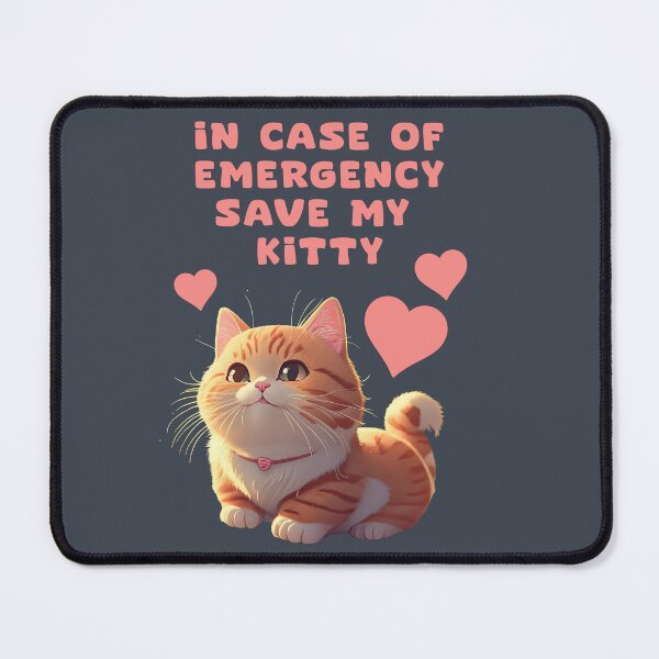 Item preview, In case of emergency save my kitty, KAWAII ILLUSTRATION designed and sold by La Loca.