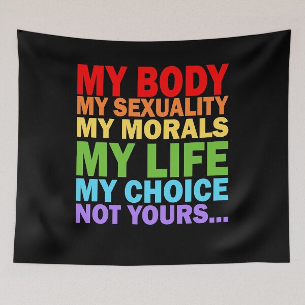Item preview, My Body My Sexuality My Morals My Life My Choice LGBT Design designed and sold by PNGShop.