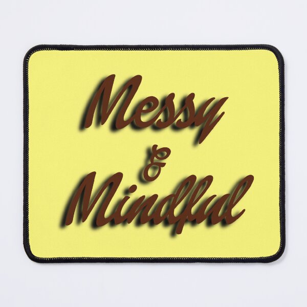 Item preview, Messy & Mindful designed and sold by DF3.