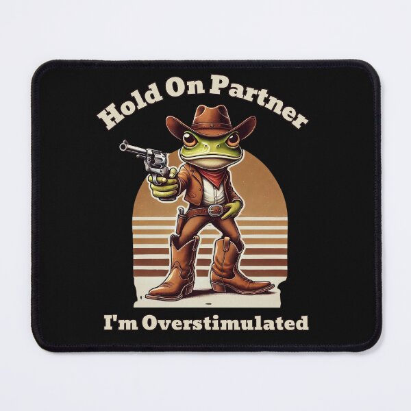 Item preview, Hold On Partner, I'm Overstimulated Western Frog Cowboy Retro designed and sold by MonaCreations.