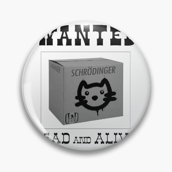 Schrodinger's Cat Wanted Pin