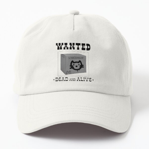 Schrodinger's Cat Wanted Dad Hat