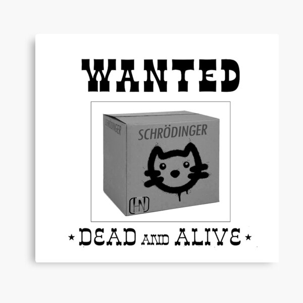 Schrodinger's Cat Wanted Canvas Print