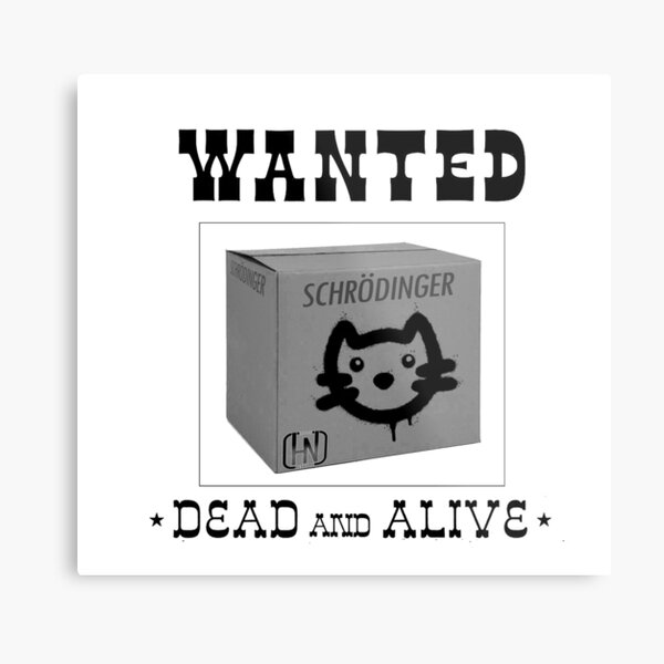 Schrodinger's Cat Wanted Metal Print