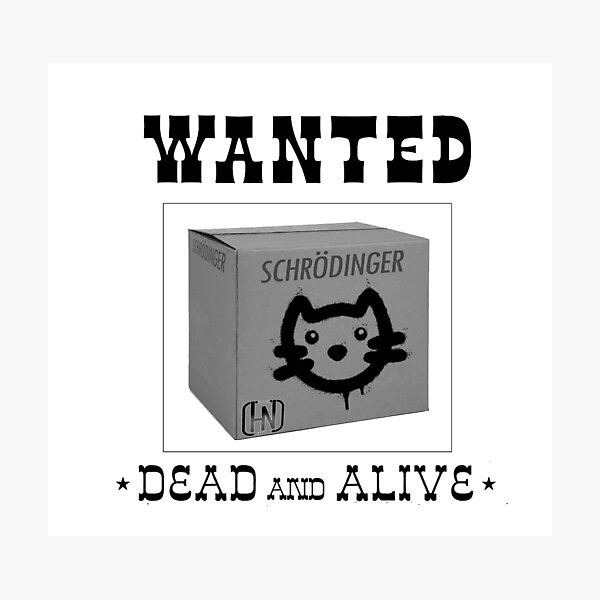 Schrodinger's Cat Wanted Photographic Print