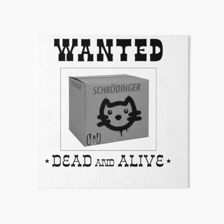 Schrodinger's Cat Wanted Art Board Print
