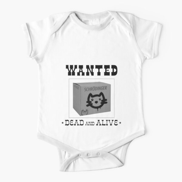 Schrodinger's Cat Wanted Short Sleeve Baby One-Piece