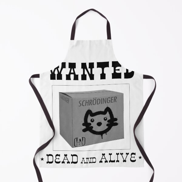 Schrodinger's Cat Wanted Apron