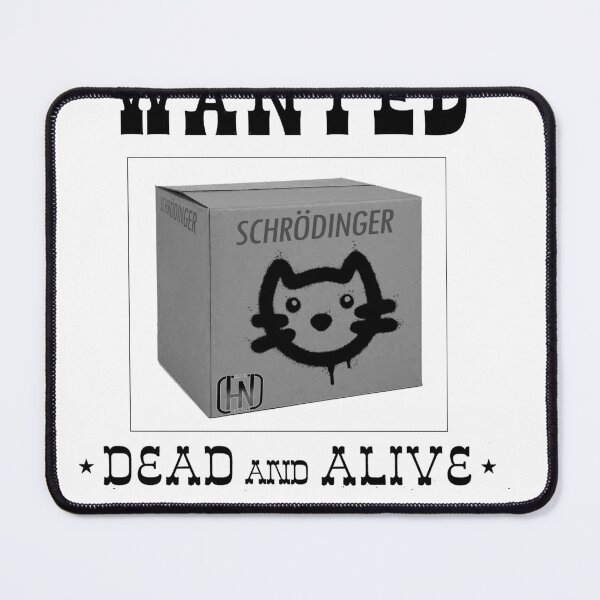 Schrodinger's Cat Wanted Mouse Pad