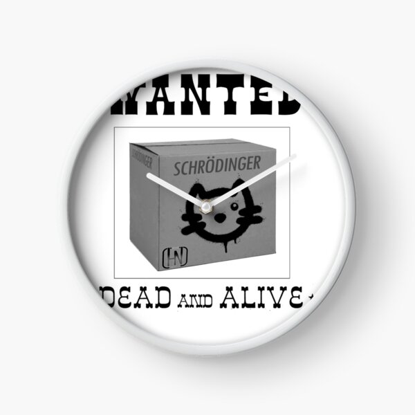 Schrodinger's Cat Wanted Clock