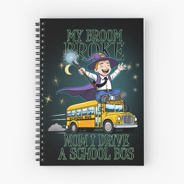 Item preview, Wizard My Broom Broke Now I Drive A School Bus designed and sold by Steve Parknsons.