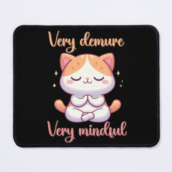 Item preview, Very Demure Very Mindful Meditation Cat designed and sold by ArtDesignMC.