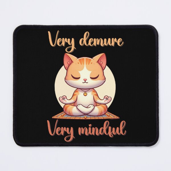 Item preview, Very Demure Very Mindful Meditation Cat designed and sold by ArtDesignMC.