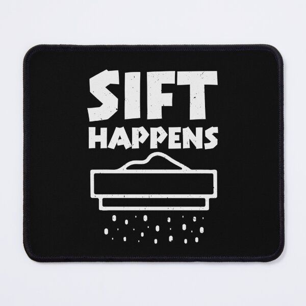 Item preview, Sift Happens - Funny Archaeologist Pun designed and sold by tmerchtrends.