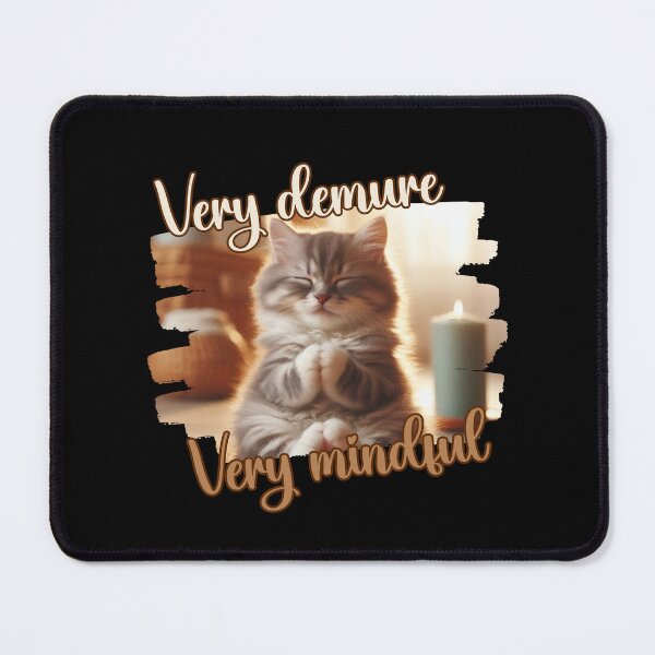 Item preview, Very Demure Very Mindful Meditation Cat designed and sold by ArtDesignMC.