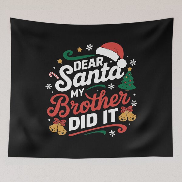 Item preview, Dear Santa My Brother Did It Naughty List Christmas Toddler designed and sold by clothesy7.