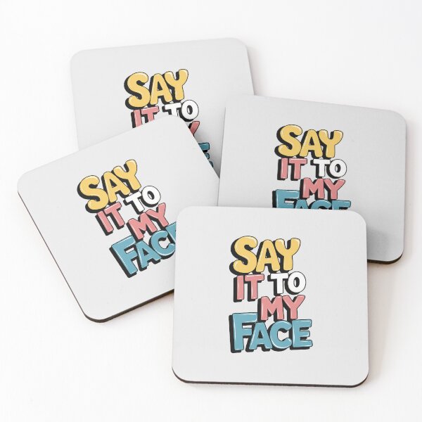 Item preview, say it to my face designed and sold by asbno19.