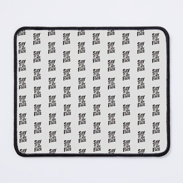 Item preview, say it to my face designed and sold by asbno19.